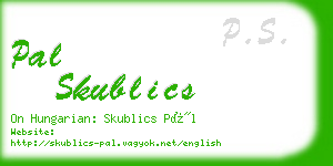 pal skublics business card